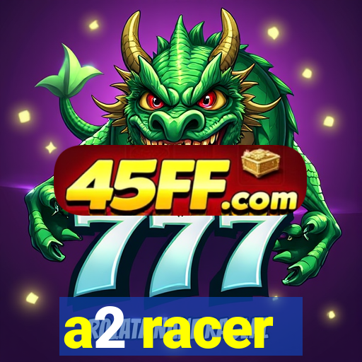 a2 racer - riscando o asfalto assistir